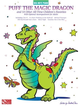 Puff the Magic Dragon and 54 Other All-Time Children's Favorites (Big-Note Piano) - Book  of the Big-Note Piano