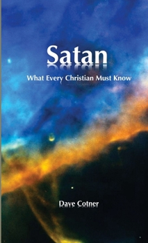 Paperback Satan: What Every Christian Must Know Book
