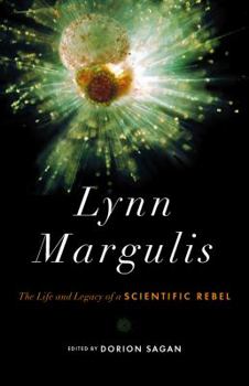 Hardcover Lynn Margulis: The Life and Legacy of a Scientific Rebel Book