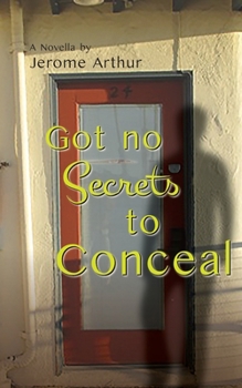 Paperback Got no Secrets to Conceal Book
