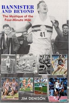 Hardcover Bannister and Beyond: The Mystique of the Four-Minute Mile Book