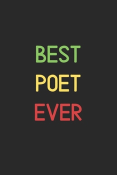 Best Poet Ever: Lined Journal, 120 Pages, 6 x 9, Funny Poet Notebook Gift Idea, Black Matte Finish (Best Poet Ever Journal)