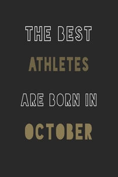 Paperback The Best athletes are Born in October journal: 6*9 Lined Diary Notebook, Journal or Planner and Gift with 120 pages Book
