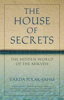 Hardcover The House of Secrets: The Hidden World of the Mikveh Book