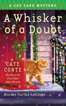 Paperback A Whisker of a Doubt: A Cat Cafe Mystery Book