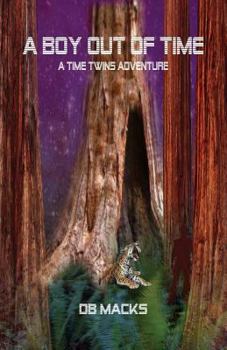 A Boy out of Time - Book #1 of the Time Twins Series