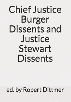 Paperback Chief Justice Burger Dissents and Justice Stewart Dissents Book