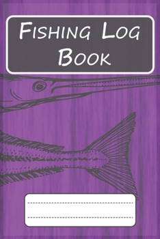 Fishing Log Book for Professional Fishermen + Fishing Trip Checklist: An Anglers Journal to take notes & Records of Date, Time, Weather, Location, ... logbook journal, Perfect size for Travel.