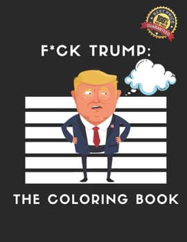 F*CK TRUMP  the coloring book