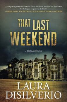 Paperback That Last Weekend: A Novel of Suspense Book