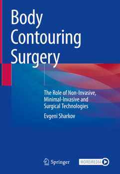 Hardcover Body Contouring Surgery: The Role of Non-Invasive, Minimal-Invasive and Surgical Technologies Book