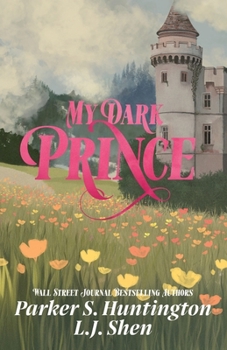 My Dark Prince: An Enemies-to-Lovers Romance (Alternate Spicy Cover) (Dark Prince Road) - Book #3 of the Dark Prince Road