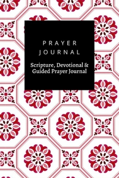 Paperback Prayer Journal, Scripture, Devotional & Guided Prayer Journal: Tile Colorful Decorative Floral Background Beautiful Ceramic design, Prayer Journal Gif Book