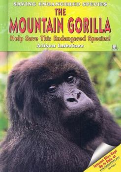 Library Binding The Mountain Gorilla: Help Save This Endangered Species! Book