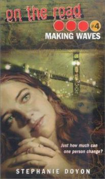 Making Waves - Book #4 of the On the Road