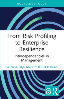 Paperback From Risk Profiling to Enterprise Resilience: Interdependencies in Management Book