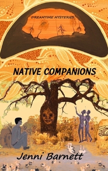 Hardcover Native Companions; Dreamtime Mysteries Book