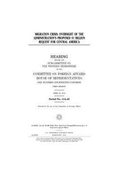 Paperback Migration crisis: oversight of the administration's proposed $1 billion request for Central America Book