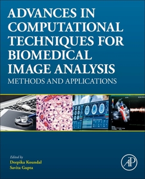 Paperback Advances in Computational Techniques for Biomedical Image Analysis: Methods and Applications Book