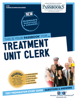 Paperback Treatment Unit Clerk (C-319): Passbooks Study Guidevolume 319 Book