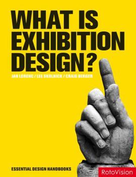 Paperback What Is Exhibition Design? (Essential Design Handbooks) Book