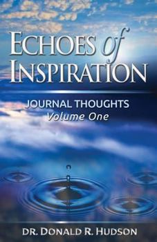 Paperback Echoes of Inspiration: Journal Thoughts - Volume One Book