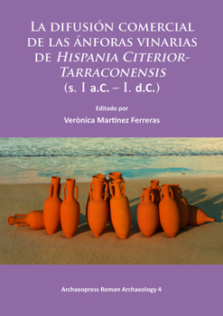Paperback La Difusion Comercial de Las Anforas Vinarias de Hispania Citerior-Tarraconensis (S. I A.C. - I. D.C.) [Spanish] Book