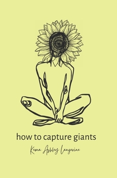 Paperback How To Capture Giants: A Poetry Collection Book