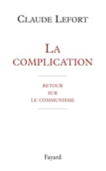 Hardcover La Complication: Retour Sur Le Communisme Book