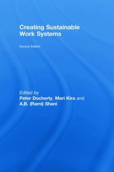 Hardcover Creating Sustainable Work Systems: Developing Social Sustainability Book