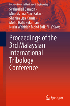 Paperback Proceedings of the 3rd Malaysian International Tribology Conference Book