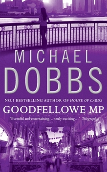 Goodfellowe MP - Book #1 of the Thomas Goodfellowe