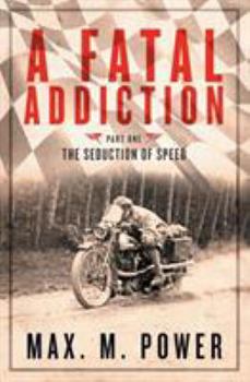 Paperback A Fatal Addiction: The Seduction of Speed Book