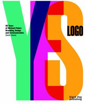 Hardcover Yes Logo: 40 Years of Michael Peters Branding, Design and Communication Book