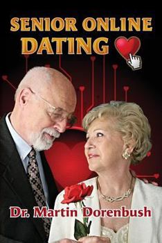 Paperback Senior Online Dating: We Are Not Dead Yet Book