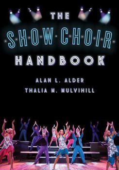 Paperback The Show Choir Handbook Book