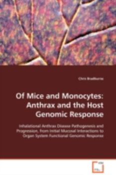 Paperback Of Mice and Monocytes: Anthrax and the Host Genomic Response Book