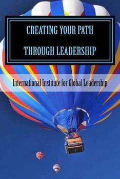 Paperback Creating Your Path Through Leadership Book