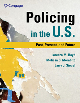 Mindtap for Siegel/Morabito/Boyd's Policing in the U.S.: Past, Present and Future, 1 Term Printed Access Card