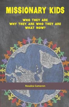 Paperback Missionary Kids: Who They Are. Why They Are Who They Are. What Now? Book