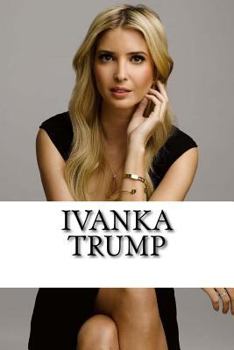 Paperback Ivanka Trump: A Biography Book