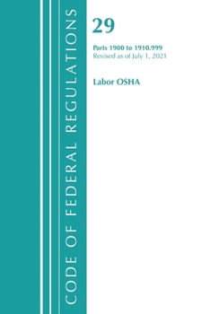 Paperback Code of Federal Regulations, Title 29 Labor/OSHA 1900-1910.999, Revised as of July 1, 2021 Book
