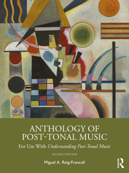 Paperback Anthology of Post-Tonal Music: For Use with Understanding Post-Tonal Music Book