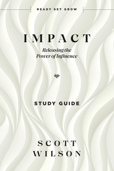 Paperback Impact - Study Guide: Releasing the Power of Influence Book