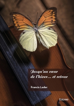 Paperback Jusqu'au coeur de l'hiver... et retour [French] Book