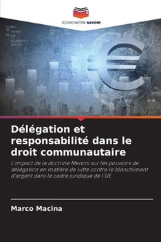 Paperback Délégation et responsabilité dans le droit communautaire [French] Book