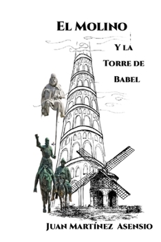 Paperback El Molino y la Torre de Babel [Spanish] Book