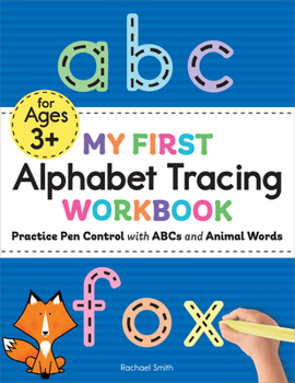 Paperback My First Alphabet Tracing Workbook: Practice Pen Control with ABCs and Animal Words Book