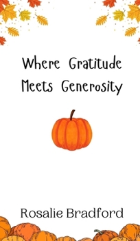 Hardcover Where Gratitude Meets Generosity Book