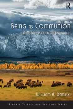 Paperback Being as Communion: A Metaphysics of Information Book